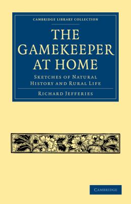 The Gamekeeper at Home : Sketches of Natural History and Rural Life