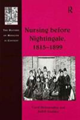 Nursing Before Nightingale, 1815-1899