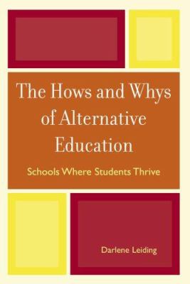 The Hows and Whys of Alternative Education : Schools Where Students Thrive