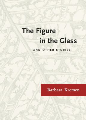The Figure in the Glass and Other Stories