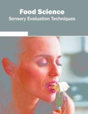 Food Science: Sensory Evaluation Techniques