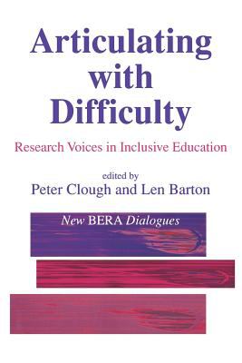 Articulating with Difficulty : Research Voices in Inclusive Education