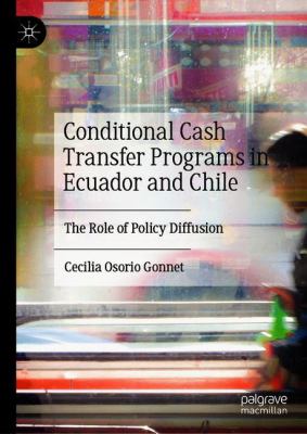 Conditional Cash Transfer Programs in Ecuador and Chile : The Role of Policy Diffusion