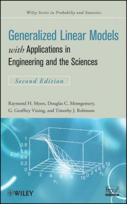 Generalized Linear Models : With Applications in Engineering and the Sciences