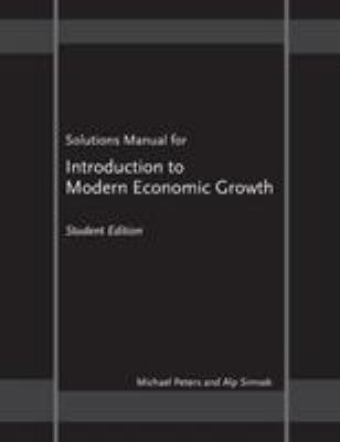 Solutions Manual for Introduction to Modern Economic Growth : Student Edition