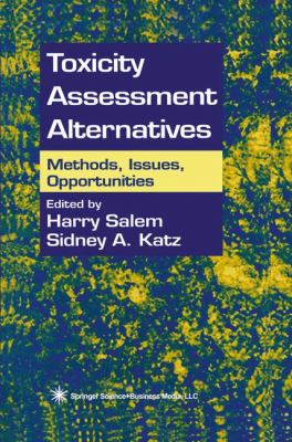 Toxicity Assessment Alternatives : Methods, Issues, Opportunities