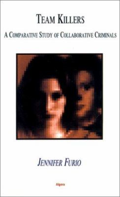 Team Killers : Comparative Study of Collaborative Criminals