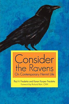 Consider the Ravens : On Contemporary Hermit Life