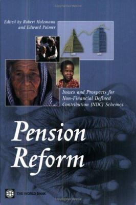 Pension Reform : Issues and Prospects for Non-Financial Defined Contribution (NDC) Schemes