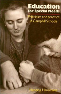 Education for Special Needs : Principles and Practice in Camphill Schools