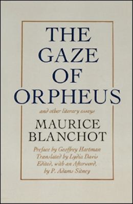 The Gaze of Orpheus : And Other Literary Essays