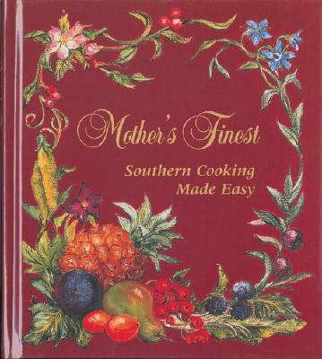 Mother's Finest : Southern Cooking Made Easy