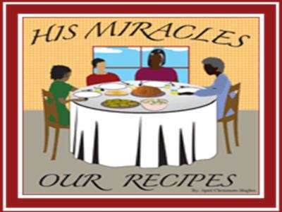 His Miracles Our Recipes