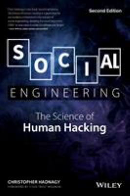 Social Engineering : The Science of Human Hacking