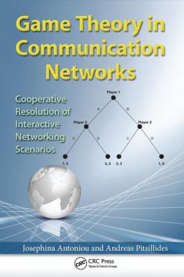 Game Theory in Communication Networks : Cooperative Resolution of Interactive Networking Scenarios