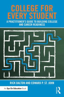 College for Every Student : A Practitioner's Guide to Building College and Career Readiness