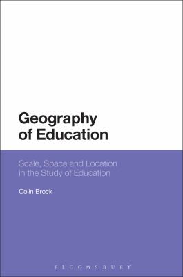 Geography of Education : Scale, Space and Location in the Study of Education