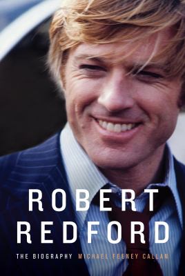 Robert Redford : The Biography