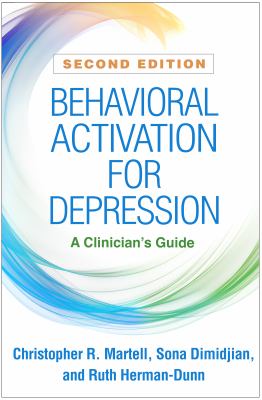 Behavioral Activation for Depression, Second Edition : A Clinician's Guide