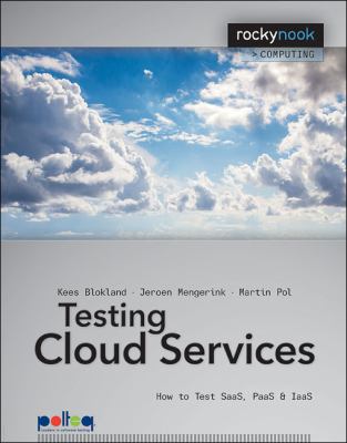 Testing Cloud Services : How to Test SaaS, PaaS and IaaS