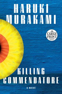 Killing Commendatore : A Novel