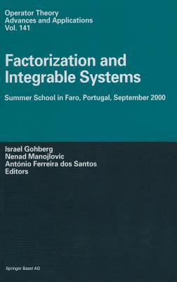 Factorization and Integrable Systems : Summer School in Faro, Portugal, September 2000