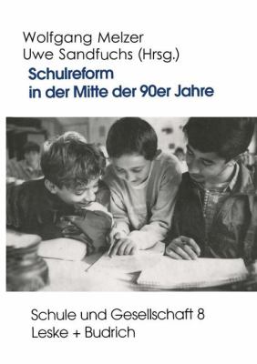 Schulreform in der Mitte der 90er Jahre : Strukturwandel und Debatten Um Die Entwicklung des Schulsystems in Ost- und Westdeutschland