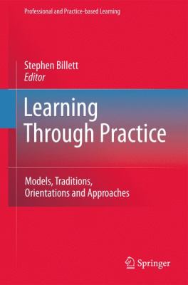 Learning Through Practice : Models, Traditions, Orientations and Approaches
