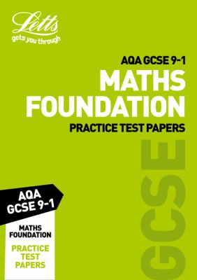 Grade 9-1 GCSE Maths Foundation AQA Practice Test Papers: GCSE Grade 9-1 (Letts GCSE 9-1 Revision Success)