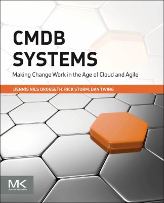 CMDB Systems : Making Change Work in the Age of Cloud and Agile