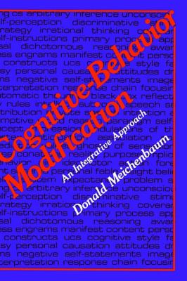 Cognitive-Behavior Modification : An Integrative Approach