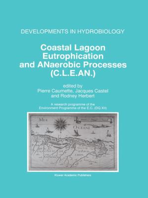 Coastal Lagoon Eutropnication and Anaerobic Processes (C. L. E. An. ) : Nitrogen and Sulfur Cycles and Population Dynamics in Coastal Lagoons