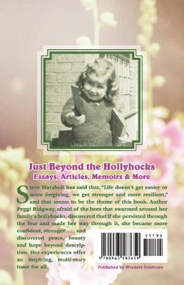 Just Beyond the Hollyhocks : Essays, Articles, Memoirs and More