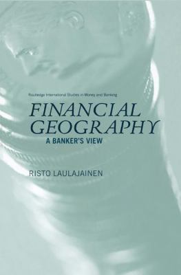 Financial Geography : A Banker's View