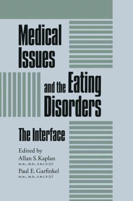 Medical Issues and the Eating Disorders : The Interface