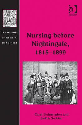 Nursing Before Nightingale, 1815-1899