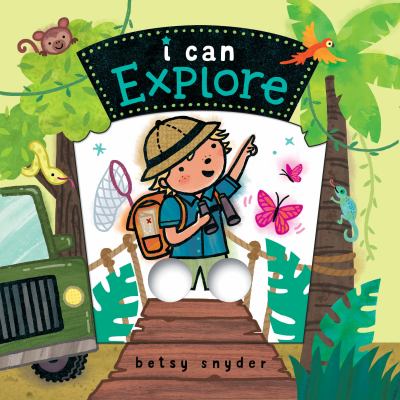 I Can Explore : (Baby Board Book, Book for Learning, Toddler Book