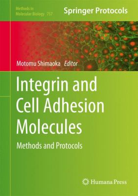 Integrin and Cell Adhesion Molecules : Methods and Protocols