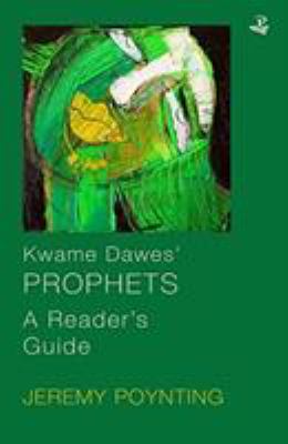 Kwame Dawes's Prophets
