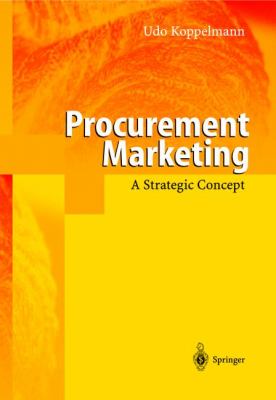 Procurement Marketing : A Strategic Concept