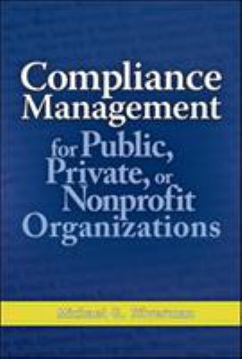 Compliance Management for Public, Private, or Non-Profit Organizations