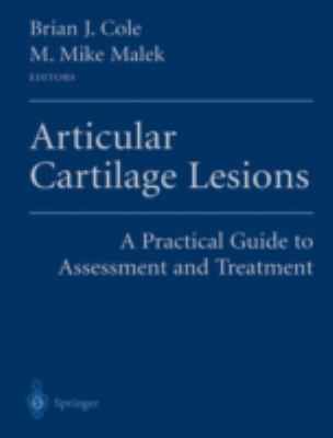 Articular Cartilage Lesions : A Practical Guide to Assessment and Treatment
