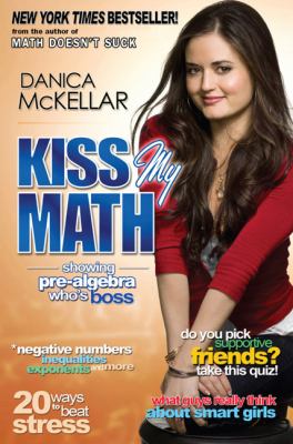 Kiss My Math : Showing Pre-Algebra Who's Boss