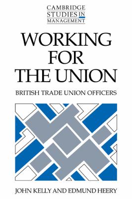 Working for the Union : British Trade Union Officers
