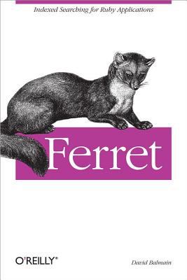 Ferret : Indexed Searching for Ruby Applications