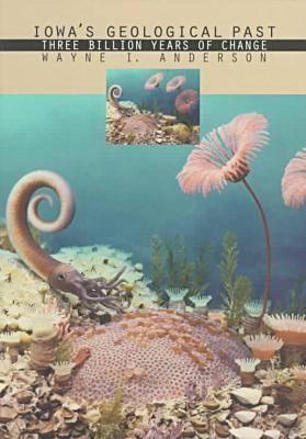 Iowa's Geological Past : Three Billion Years of Change