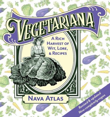 Vegetariana : A Rich Harvest of Wit, Lore, & Recipes