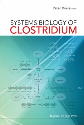 Systems Biology of Clostridium