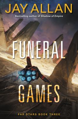Funeral Games : Far Stars Book Three