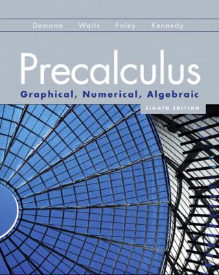 Precalculus : Graphical, Numerical, Algebraic